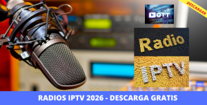 RADIOS IPTV y MUSICA 2026 - DESCARGA GRATIS